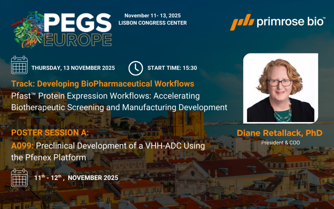 PEGS Europe 2025: Accelerating Protein Therapeutics with Pfast™